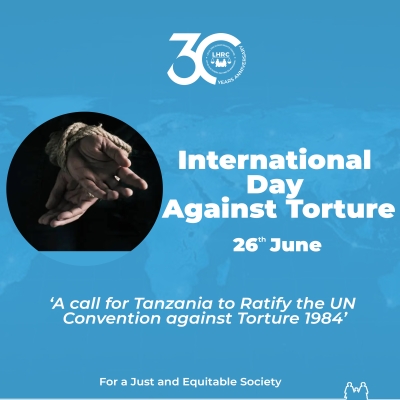 TANZANIA MUST RATIFY THE CONVENTION AGAINST TORTURE – A CALL TO ACTION ON JUNE 26